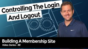 How To Control Login and Logout For Your Membership Site